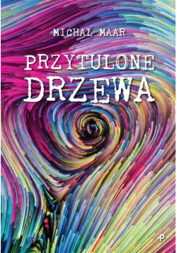 Przytulone drzewa