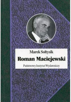 Roman Maciejewski Dwa życia jednego artysty