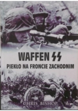 Waffen SS Piekło na froncie zachodnim