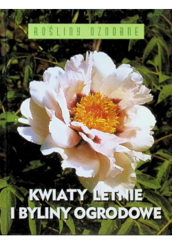 Kwiaty letnie i byliny ogrodowe