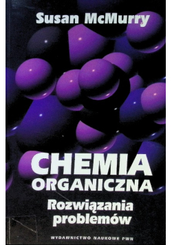 Chemia organiczna Rozwiązania problemów