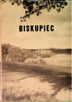 Biskupiec Z dziejów miasta i powiatu