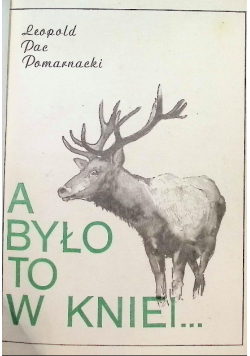 A było to w Kniei
