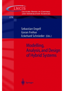 Modelling, Analysis and Design of Hybrid Systems