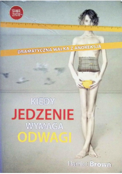 Kiedy jedzenie wymaga odwagi