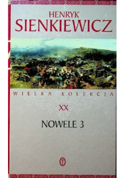 Sienkiewicz Wielka kolekcja Tom XX  Nowele Tom 3