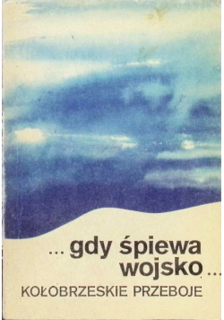 Kołobrzeskie przeboje- gdy śpiewa wojsko