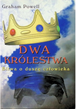 Dwa królestwa Bitwa o duszę człowieka