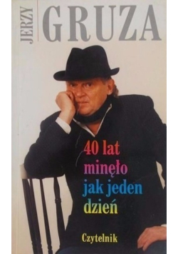 40 lat minęło jak jeden dzień