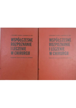 Współczesne rozpoznanie i leczenie w chirurgii Tom I i II