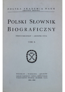 Polski słownik biograficzny Tom X