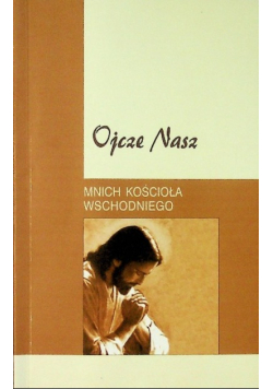 Ojcze nasz Mnich kościoła wschodniego