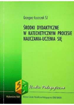 Środki dydaktyczne w katechetycznym procesie nauczania-  uczenia się