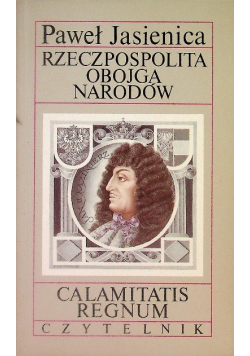 Rzeczpospolita Obojga Narodów Dzieje Agonii