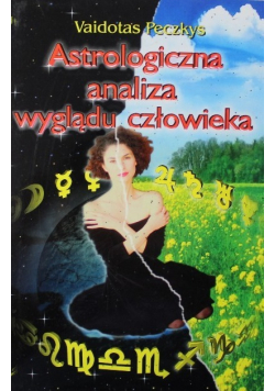Astrologiczna analiza wyglądu człowieku