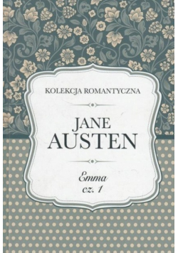 Kolekcja romantyczna Emma Część 1