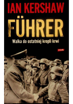 Fuhrer Walka do ostatniej kropli krwi