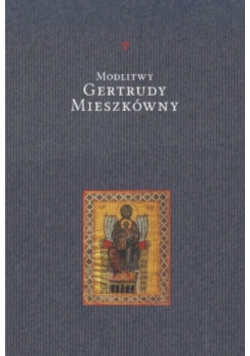Modlitwy Gertrudy Mieszkówny