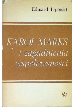 Karol Marks i zagadnienia współczesności