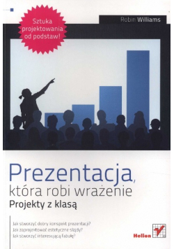 Prezentacja która robi wrażenie Projekty z klasą