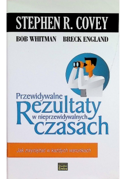 Przewidywalne rezultaty w nieprzewidywalnych czasach