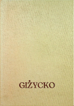 Giżycko Z dziejów miasta i okolic
