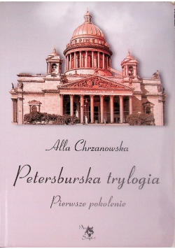 Petersburska trylogia Pierwsze pokolenie