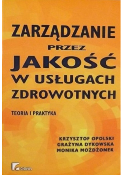 Zarządzanie przez jakość w usługach zdrowotnych