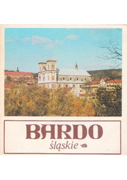 Bardo Śląskie Najstarsze Sanktuarium Maryjne na dolnym Śląsku