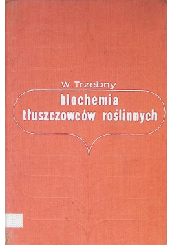 Biochemia tłuszczowców roślinnych