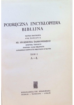 Podręczna encyklopedia biblijna Tom I