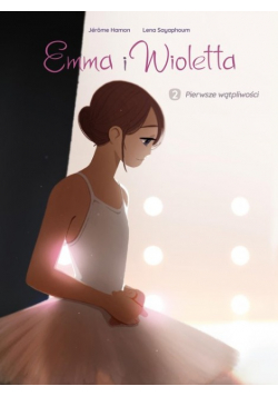 Emma i Wioletta Tom 2 Pierwsze wątpliwości