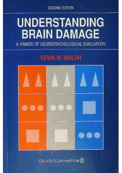 Understanding Brain Damage: A Primer of Neuropsychological Evaluation