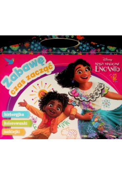 Zabawę czas zacząć Disney Nasze magiczne Encanto