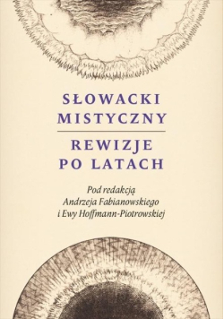 Słowacki mistyczny rewizje po latach
