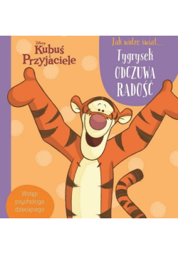 Jak widzę świat Tygrysek odczuwa radość