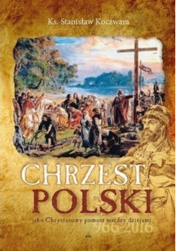 Chrzest Polski jako Chrystusowy pomost między diecezjami