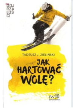 Jak hartować wolę?