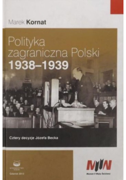 Polityka zagraniczna Polski 1938 - 1939