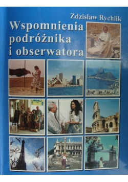 Wspomnienia podróżnika i obserwatora