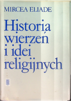 Historia wierzeń i idei religijnych Tom II