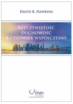 Rzeczywistość, duchowość a człowiek współczesny