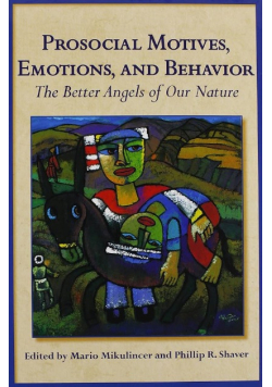 Prosocial Motives, Emotions, and Behavior: The Better Angels of Our Nature