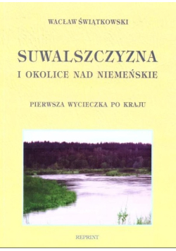 Suwalszczyzna i okolice Nad Niemeńskie