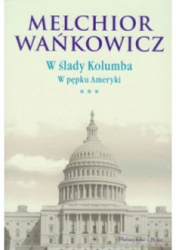 W ślady Kolumba W pępku Ameryki