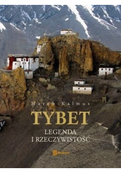 Tybet legenda i rzeczywistość