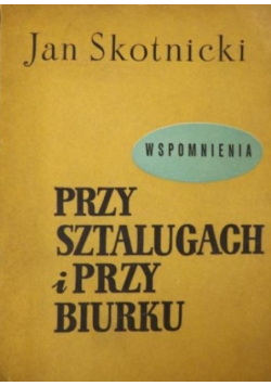 Przy sztalugach i przy biurku