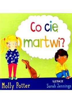 Co cię martwi?