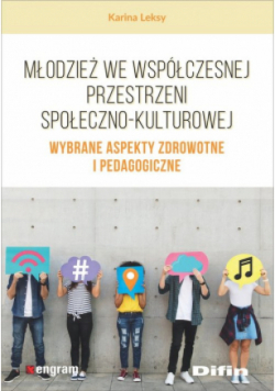 Młodzież we współczesnej przestrzeni społeczno-kulturowej