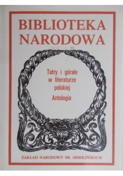 Tatry i górale w literaturze polskiej. Antologia